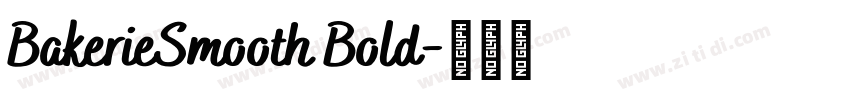 BakerieSmooth Bold字体转换 BakerieSmooth Bold字体转换